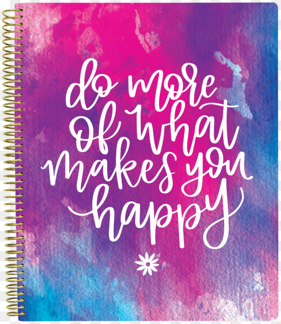 01 bloom daily planners do more of what makes you happy - note book