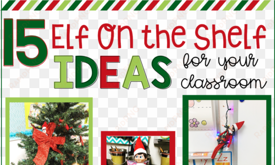 15 easy ideas for elf on the shelf in your classroom - fir