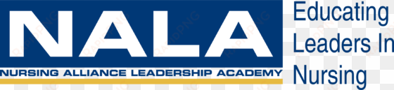 15th annual nursing alliance leadership academy august - nursing