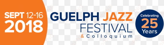 2018 guelph jazz festival - guelph jazz festival 2018