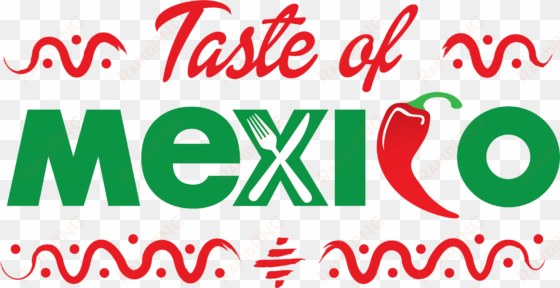 3 taste of mexico - taste of mexico 2018