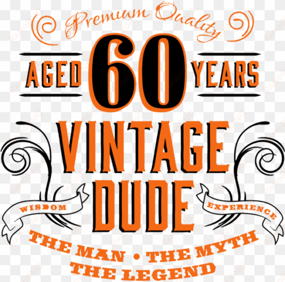60th vintage dude - vintage dude 40