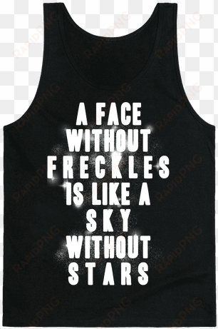 a face without freckles is like a sky without stars - tinkerbell pixie dust shirt