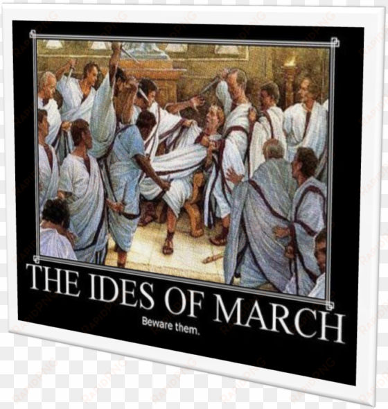 A) Soothsayer Calls Out To Caesar, “beware The Ides - Beware The Ides Of March Funny transparent png image