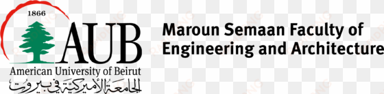 american university of beirut - maroun semaan faculty of engineering and architecture
