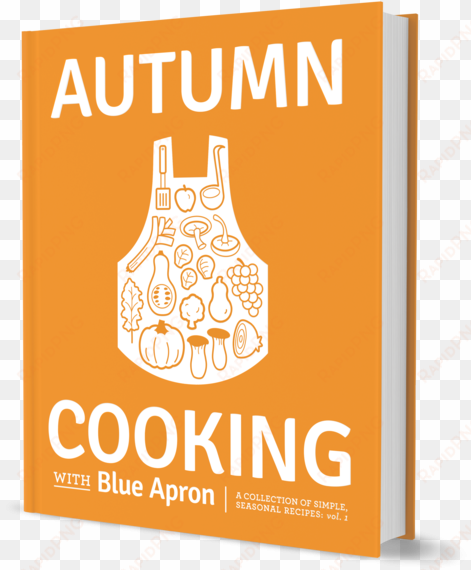 autumn cooking with blue apron: a collection