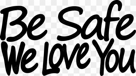 be safe we love you decal 2 - safe we love you