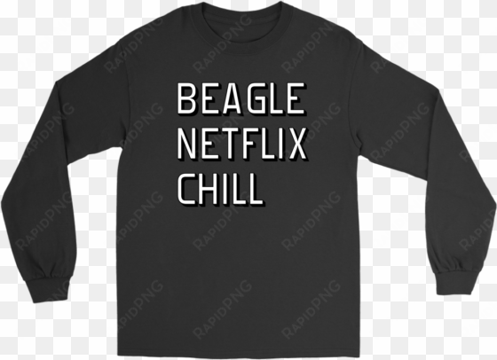 Beagle Netflix Chill Long Sleeve - Care About Rare Disease Unisex Long Sleeved Shirt - transparent png image