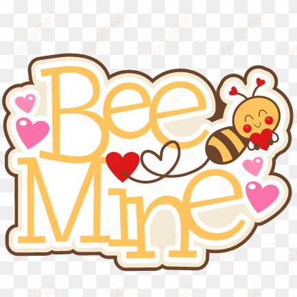 bee mine title svg scrapbook cut file cute clipart - bee mine png
