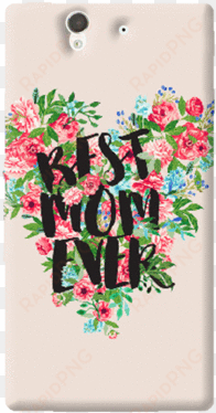 best mom ever sony xperia z case - samsung galaxy