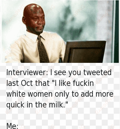 blackpeopletwitter, michael jordan crying, and sex - michael jordan work meme