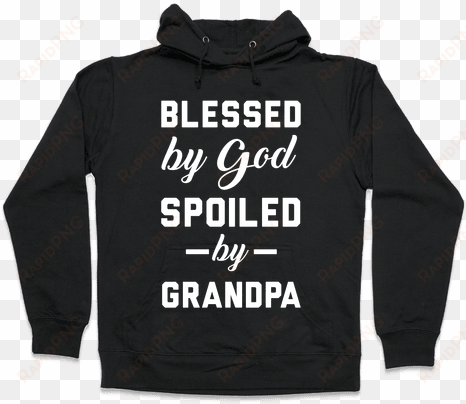 blessed by god spoiled by grandpa hooded sweatshirt - read books and be happy hoodie: funny hoodie from lookhuman.