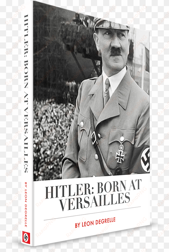 born at versailles, part - adolf hitler