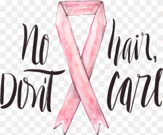 breast cancer awareness "no hair don't care, i'm a