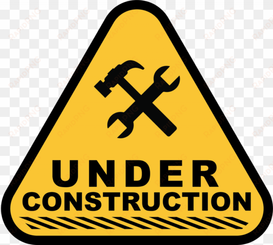 Caution Sign Reading Under Construction - Under Construction Sign transparent png image