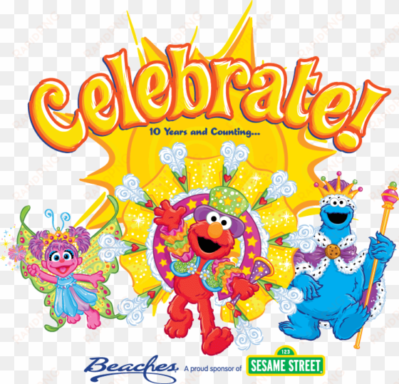celebrate 10 years beaches resorts and sesame street - sesame street