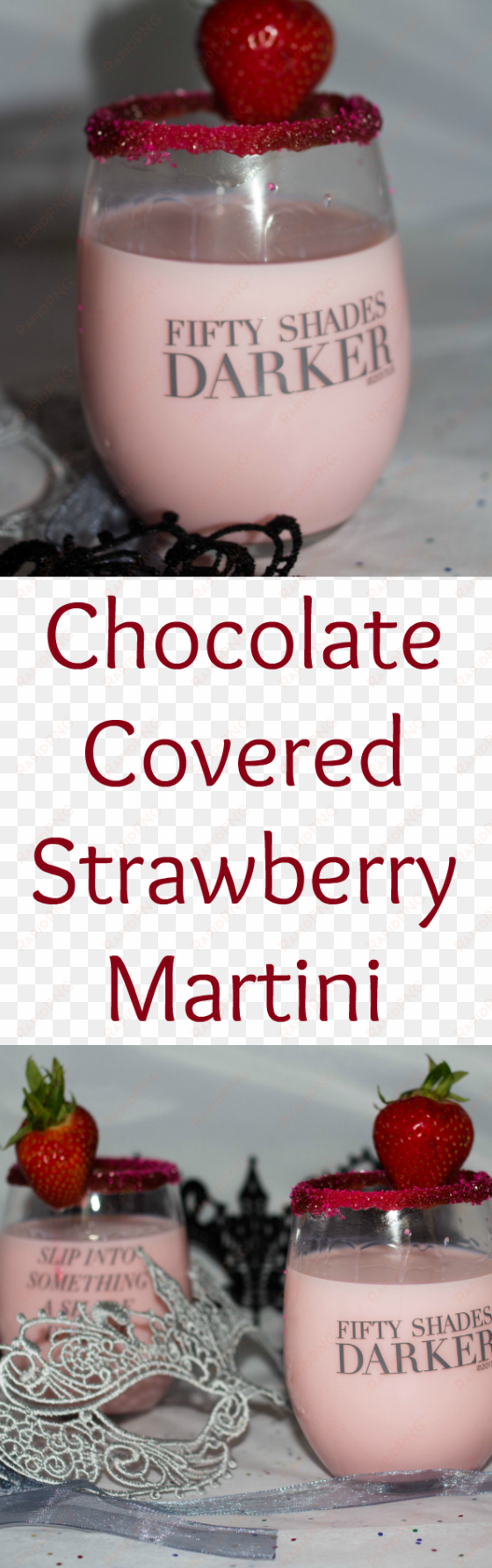 chocolate covered strawberry martini - strawberry