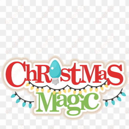 christmas magic title svg scrapbook title christmas - christmas scrapbook titles png
