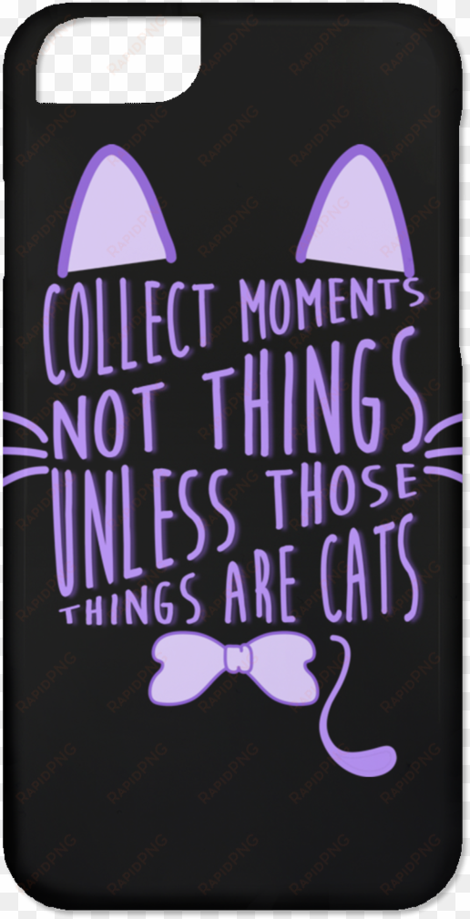 collect moments not things cat phone cases - iphone