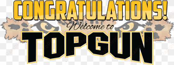 congratulations and welcome to the top gun family the - top gun ohio