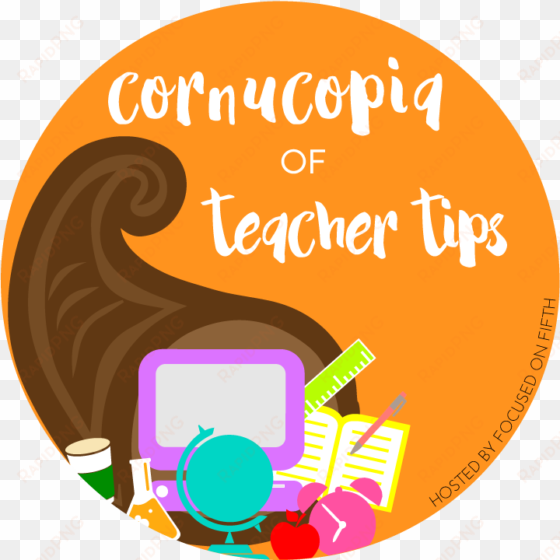 cornucopia of teacher tips - teacher