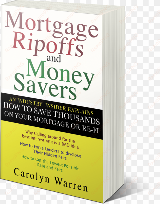 cover 3d mortgage rip offs - mortgage ripoffs and money savers: an industry insider