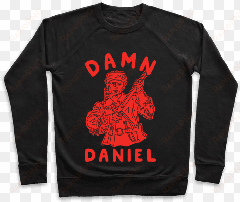 damn daniel boone pullover - y all mind if