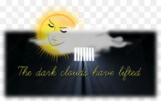 dark clouds have lifted - black cloud has lifted