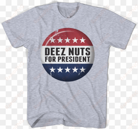 deez nuts for president get yours at americanasfuck - black panther t shirt comic old navy