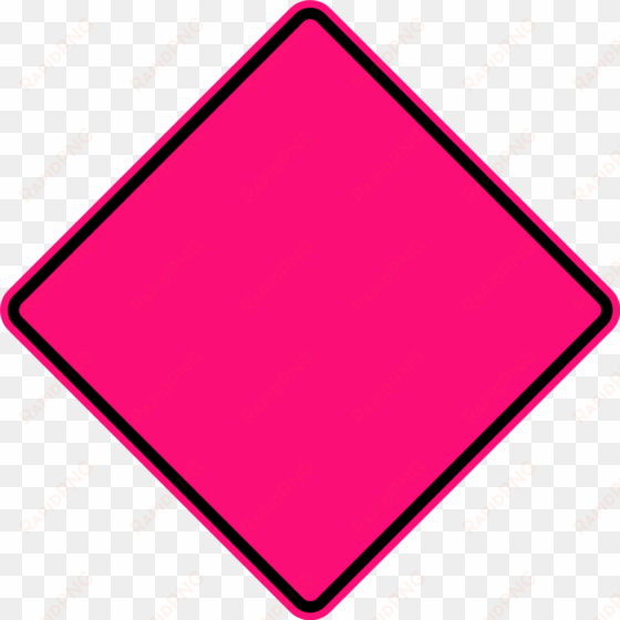 diamond warning sign - pink construction sign