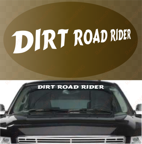 dirt road rider custom windshield banner custom car - windshield funny stickers for trucks