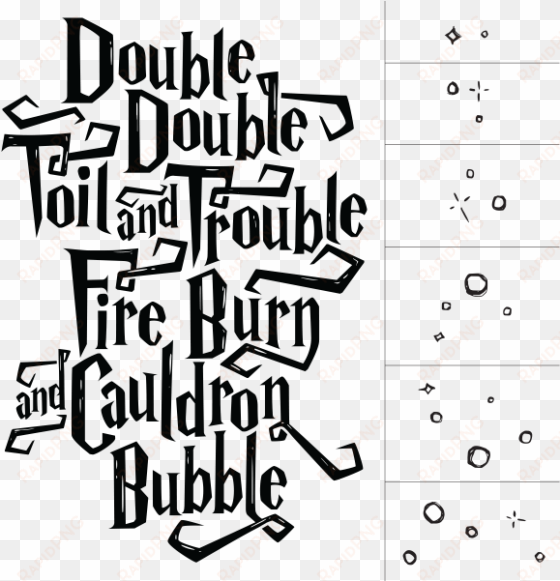 double double toil and trouble fire burn cauldron bubble - bubble bubble toil and trouble svg