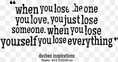 Download Free Quotes - Just Lost Someone Quotes transparent png image