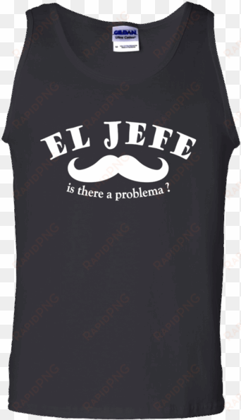 El Jefe Mustache Funny Mexican T- - El Jefe (the Boss In Spanish) Mustache Funny Mexican transparent png image