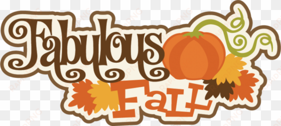 Fabulous Fall Svg Scrapbook Title Fall Svg Cut Files - Pumpkin transparent png image