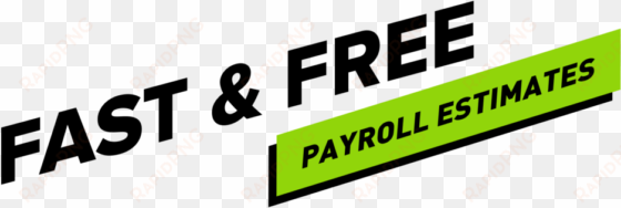 Fast Free Payroll Estimate Tilt 01 - Graphic Design transparent png image