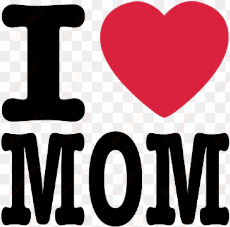 free png i love mom mothers day logo png png images - logo i love mom