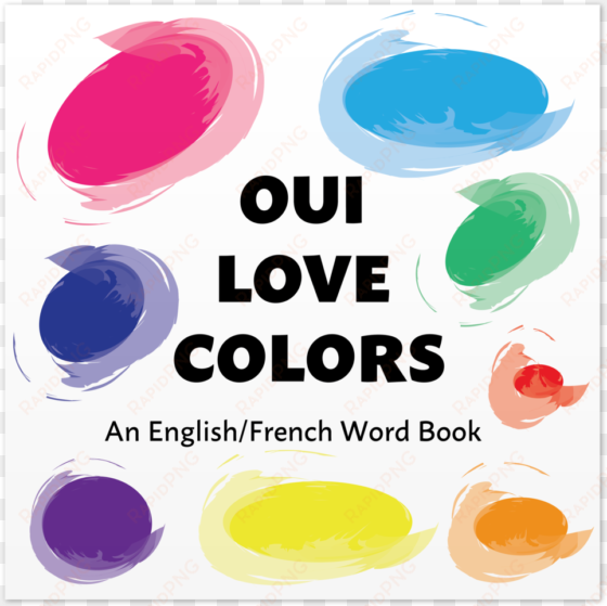 front cover of oui love colors by ethan safron - oui love cuisine: an english/french bilingual picture