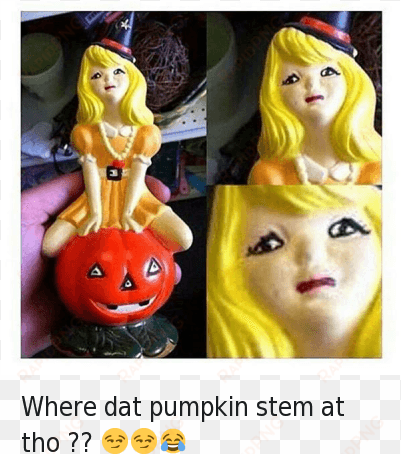 funny, lmao, and well timed - pumpkin stem meme