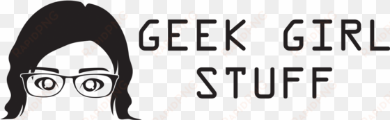 geek girl stuff