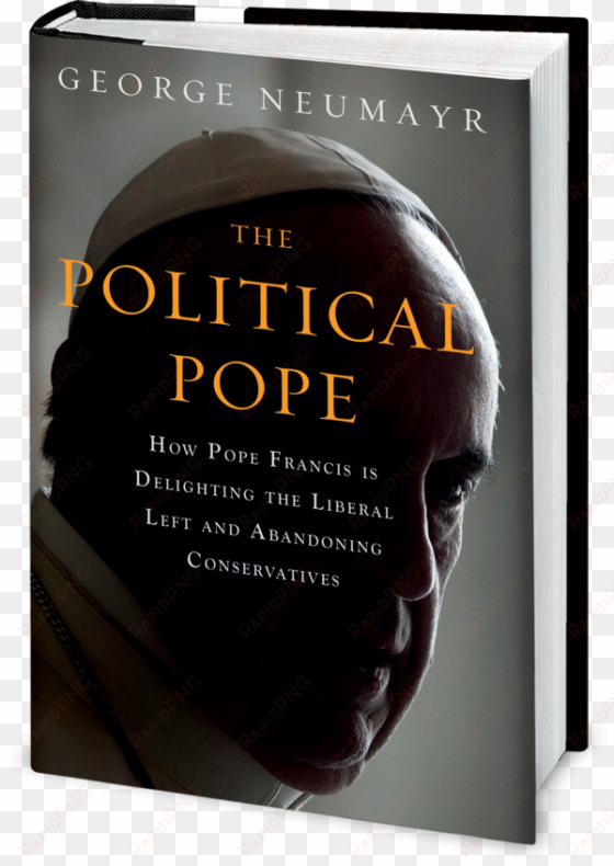 George Neumayr The Political Pope transparent png image