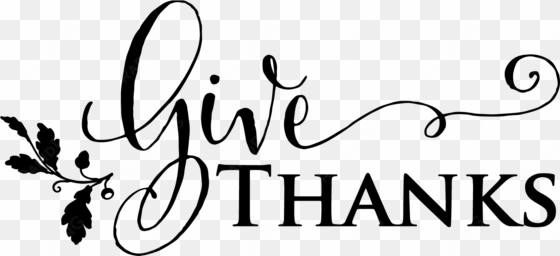 give thanks png black and white transparent give thanks - give thanks with a grateful heart