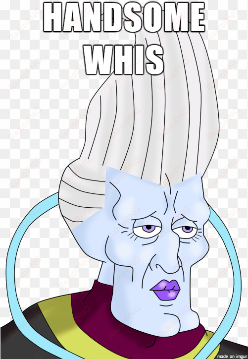 handsome whis - whis memes