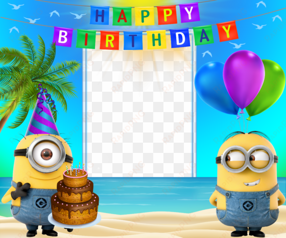 happy birthday transparent frame with minions - minions happy birthday frame