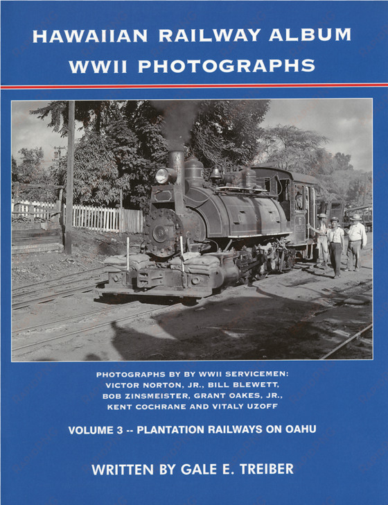 hawaiian railway album wwii photographs, volume - hawaiian railway album: wwii photographs by victor