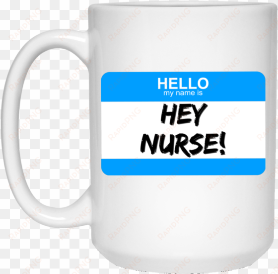 hello my name is hey nurse 21504 15 oz - cccp hammer and sickle t-shirt