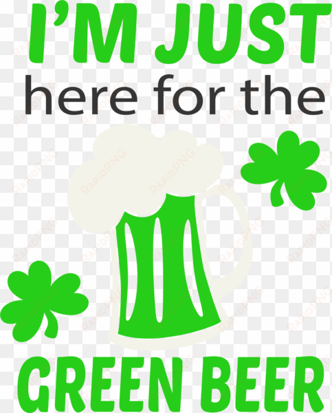 here for the green beer - beer