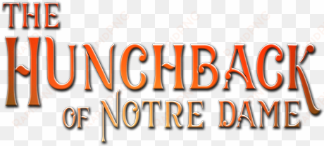 Hunchback Of Notre Dame - Hunchback Of Notre Dame Logo transparent png image