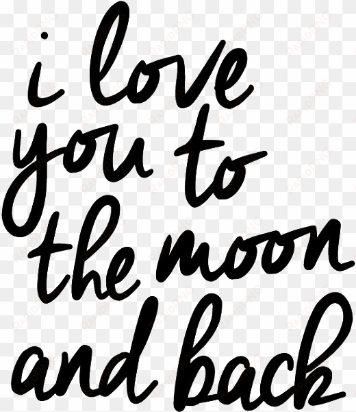 i love you to the moon and back png picture - love you to the moon and back
