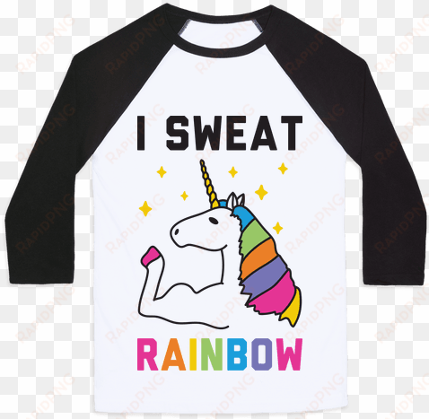 i sweat rainbow - rainbow unicorn shirt